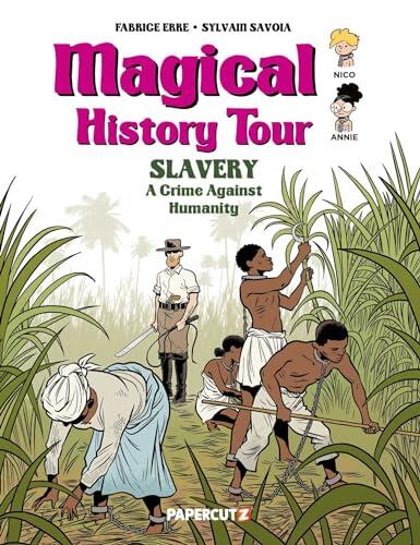 Magical History Tour Vol. 11: Slavery