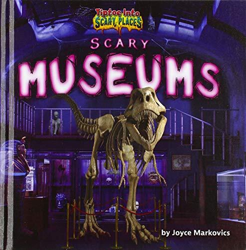 Scary Museums