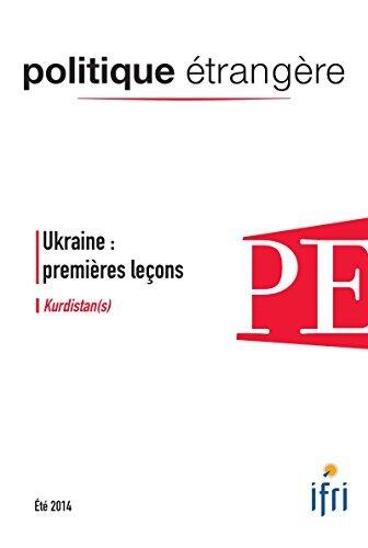 Ukraine: Premières Leçons - Kurdistan(s) - Politique Étrangère 2/2014