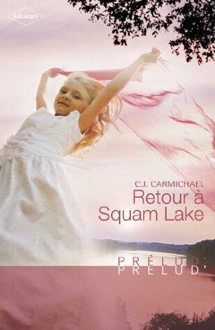 Retour à Squam Lake (Harlequin Prélud') (Prelud')