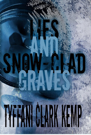 Lies and Snow-Clad Graves