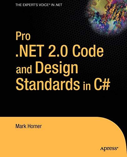 Pro .NET 2.0 Code and Design Standards in C#