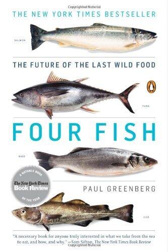 Four Fish: The Future of the Last Wild Food