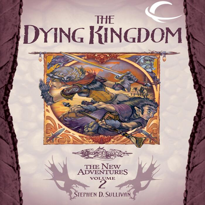 The Dying Kingdom: Dragonlance: The New Adventures: Spellbinder Quartet, Book 2