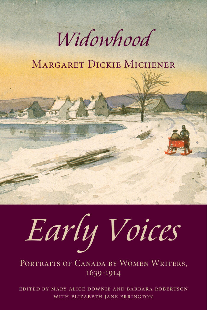 Widowhood: Early Voices - Portraits of Canada by Women Writers, 1639-1914