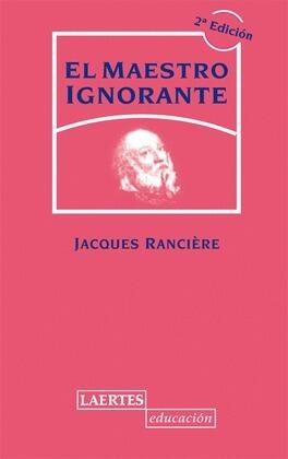 El maestro ignorante. Cinco lecciones sobre la emancipación intelectual