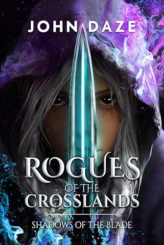 Rogues Of The Crosslands: Shadows Of The Blade