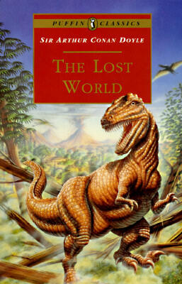 The Lost World: Being an Account of the Recent Amazing Adventures of Professor E. Challenge
