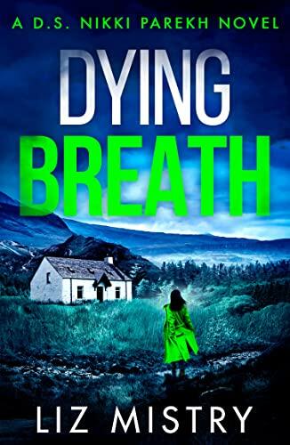 Dying Breath: An Utterly Gripping New Police Procedural for Northern Crime Fiction and Mystery Fans