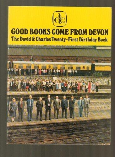 Good books come from Devon: The David & Charles twenty-first birthday book
