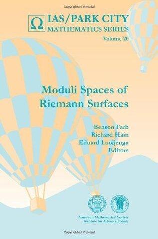 Moduli Spaces of Riemann Surfaces (IAS/Park City Mathematics Series)