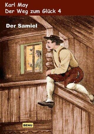 Der Weg zum Glück - Der Samiel