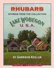 Lake Wobegon U.S.A.: Rhubarb