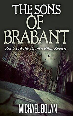 The Sons of Brabant: Book I of The Devil's Bible Series