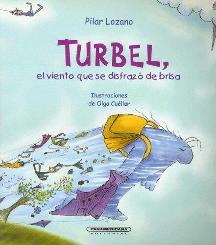 Turbel, el Viento Que Se Disfrazo de Brisa (Coleccion OA Infantil)