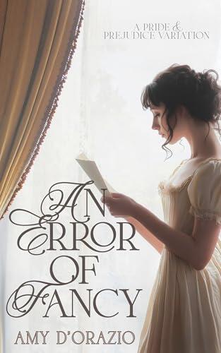 An Error of Fancy: A Pride & Prejudice Variation