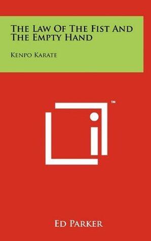 The Law of the Fist and the Empty Hand: Kenpo Karate