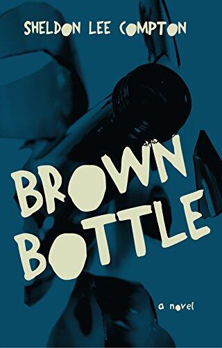Brown Bottle: A Novel