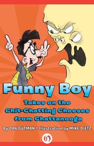 Funny Boy Takes on the Chit-Chatting Cheeses from Chattanooga by Gutman, Dan (2012) Paperback