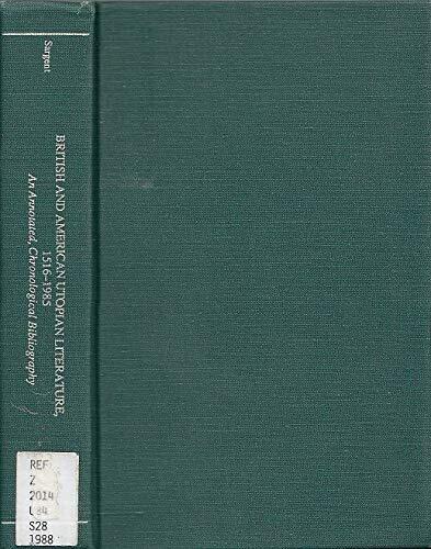 British and American Utopian Literature, 1516-1985 : An Annotated, Chronological Bibliography