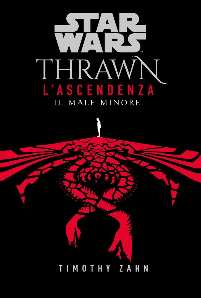 Star Wars: Thrawn - L’Ascendenza 3: Il male minore (Star Wars Romanzi Vol. 21)