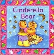 Cinderella Bear (A Glitter Bear Book)