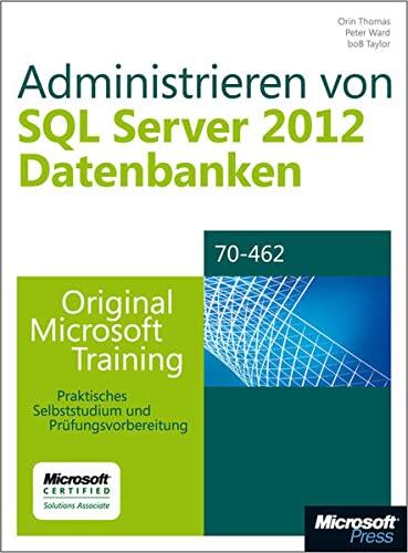 Administrieren von Microsoft SQL Server 2012-Datenbanken - Original Microsoft Training für Examen 70-462