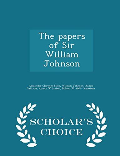 The papers of Sir William Johnson - Scholar's Choice Edition