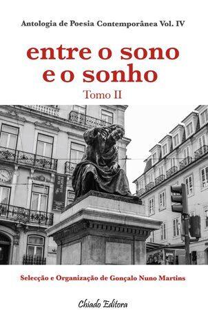 Entre o Sono e o Sonho - Antologia de Poesia Contemporânea, vol. IV tomo II