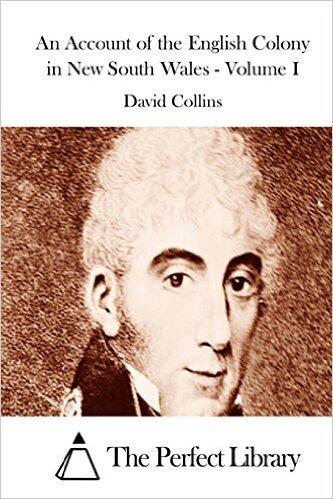 An Account of the English Colony in New South Wales - Volume I