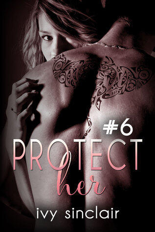 Protect Her: Part Six