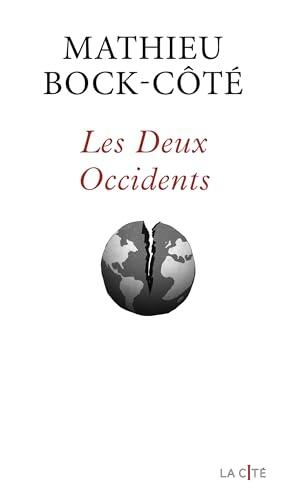 Les Deux Occidents: De la contre-révolution trumpiste à la dérive néosoviétique de l'Europe occidentale