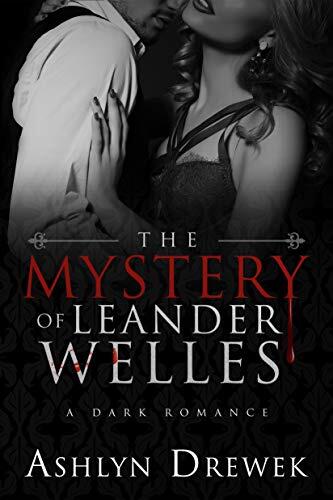 The Mystery of Leander Welles (A Dark Romantic Suspense)