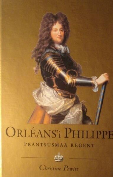 Orléans'i Philippe : (1674-1723) : Prantsusmaa regent