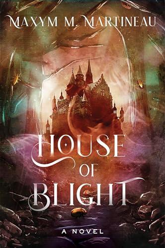 House of Blight: An Enchanting Gothic Fantasy with a Hauntingly Beautiful Atmosphere, Perfect for Winter 2025, Lose Yourself in the Magic and Mystery