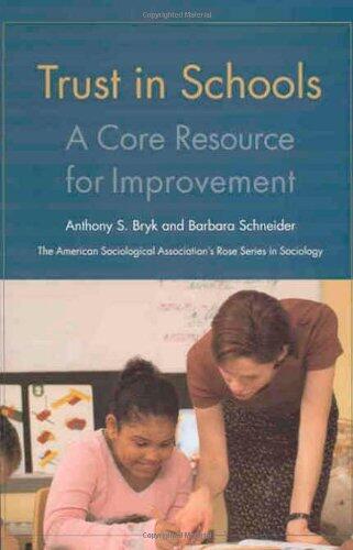 Trust In Schools: A Core Resource For Improvement (Volume in the American Sociol