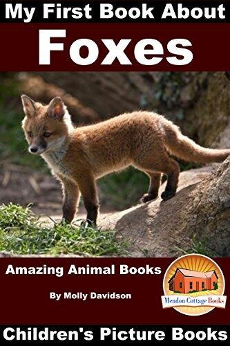 My First Book about Foxes - Amazing Animal Books - Children's Picture Books