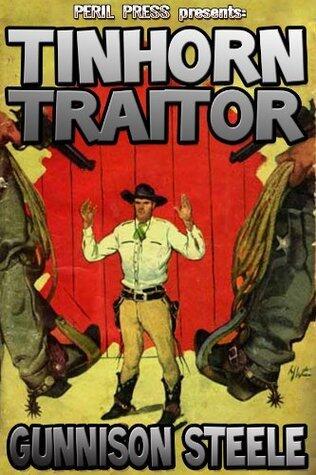 Tinhorn Traitor [Illustrated]