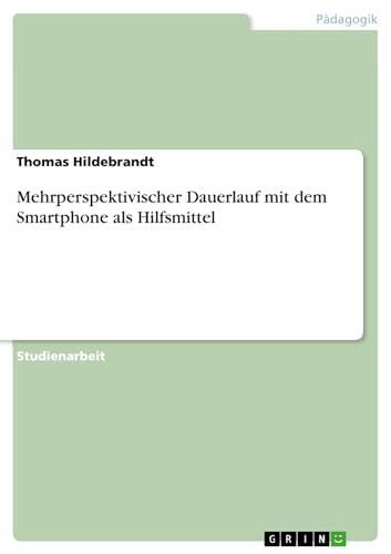 Mehrperspektivischer Dauerlauf mit dem Smartphone als Hilfsmittel