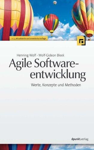 Agile Softwareentwicklung: Werte, Konzepte und Methoden