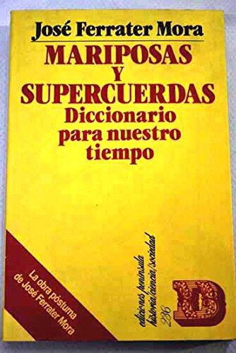 Mariposas y supercuerdas: Diccionario para nuestro tiempo (Historia, ciencia, sociedad)