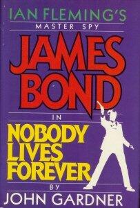 Nobody Lives Forever - Ian Fleming's Master Spy, James Bond