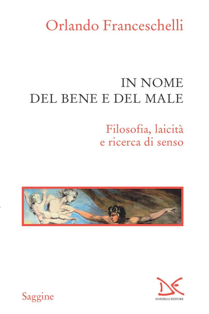 In Nome del Bene e del Male: Filosofia, Laicità e Ricerca di Senso