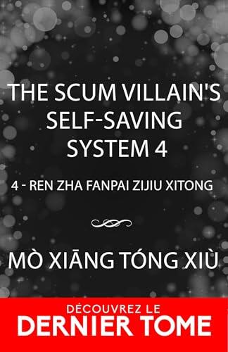 The Scum Villain's Self-Saving System 4: Ren Zha Fanpai Zijiu Xitong, T4