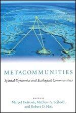 Metacommunities: Spatial Dynamics and Ecological Communities