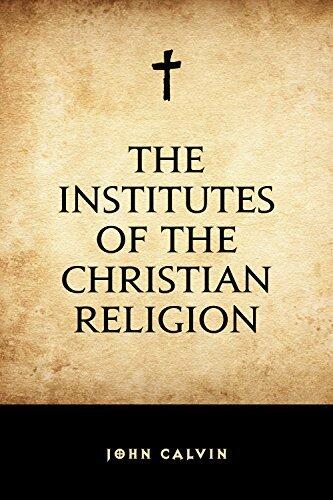 The Institutes of the Christian Religion