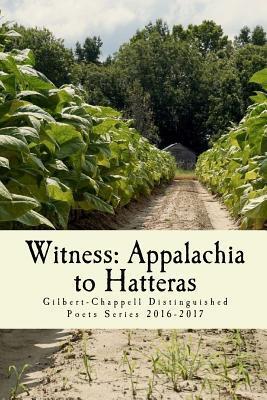 Witness: Appalachia to Hatteras: The Gilbert-Chappell Distinguished Poets & Student Poets 2017