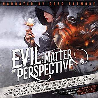 Evil is a Matter of Perspective: An Anthology of Antagonists