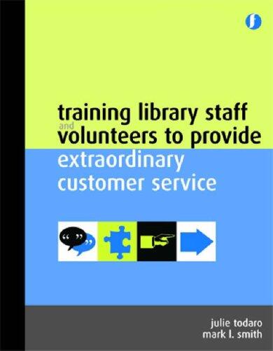 Training Library Staff and Volunteers to Provide Extra Ordinary Customer Services