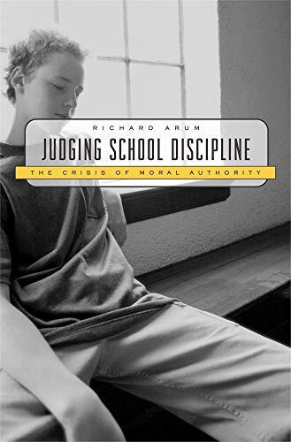 Judging School Discipline: The Crisis of Moral Authority